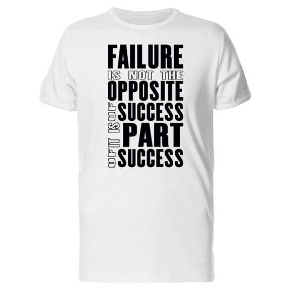 Failure Is Not The Opposite Tee Men's -Image by Shutterstock