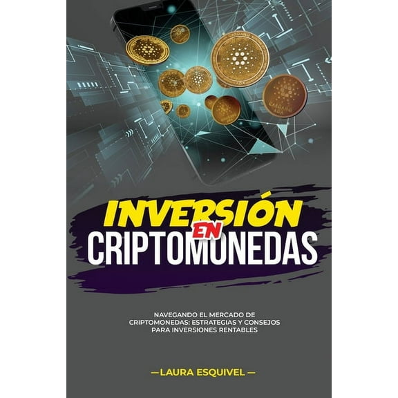 InversiÃ³n en Criptomonedas: InversiÃ³n en Criptomonedas NAVEGANDO EL MERCADO DE CRIPTOMONEDAS: ESTRATEGIAS Y CONSEJOS PAR, (Paperback)
