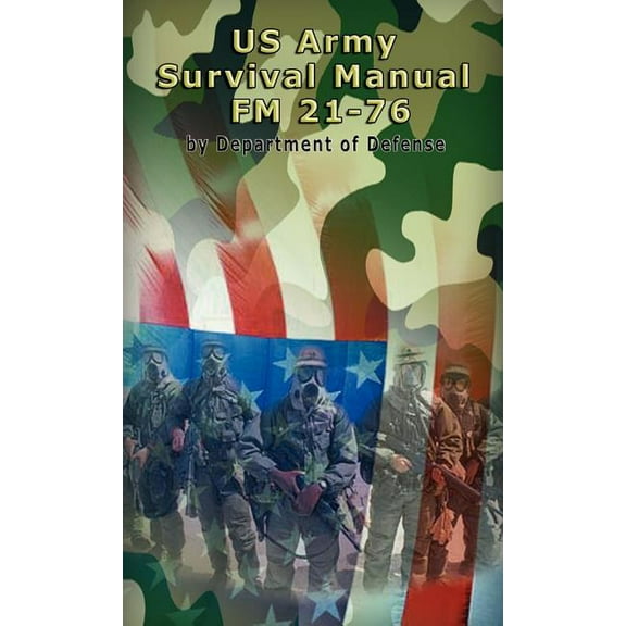 US Army Survival Manual: FM 21-76 (Hardcover)