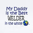 thumbnail image 2 of CafePress - Best Welder In The World (Daddy) Infant Bodysuit - Baby Light Bodysuit, Size Newborn - 24 Months, 2 of 4