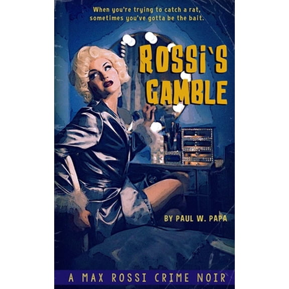Pre-Owned Rossi's Gamble: A Max Rossi Crime Noir (Paperback) by Paul W Papa