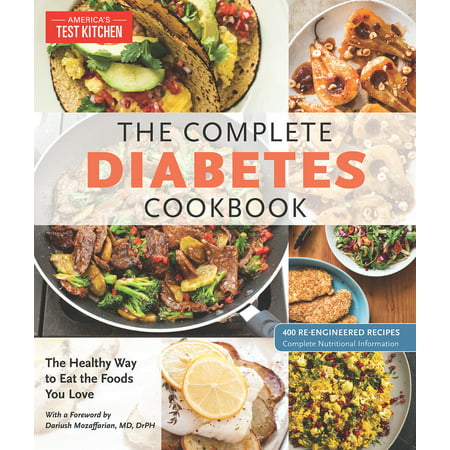 The Complete Diabetes Cookbook : The Healthy Way to Eat the Foods You (Best Foods To Eat For Sugar Diabetes)