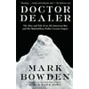 Doctor Dealer: The Rise and Fall of an All-American Boy and His Multimillion-Dollar Cocaine Empire (Paperback)
