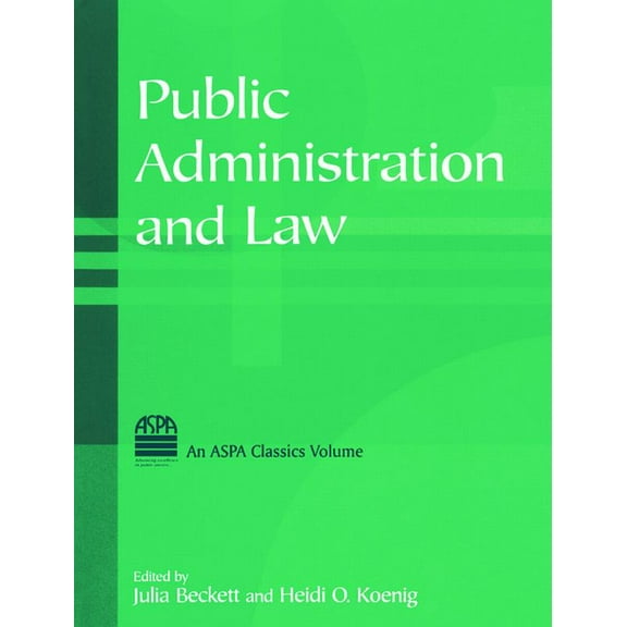 ASPA Classics (Hardcover) Public Administration and Law, (Hardcover)