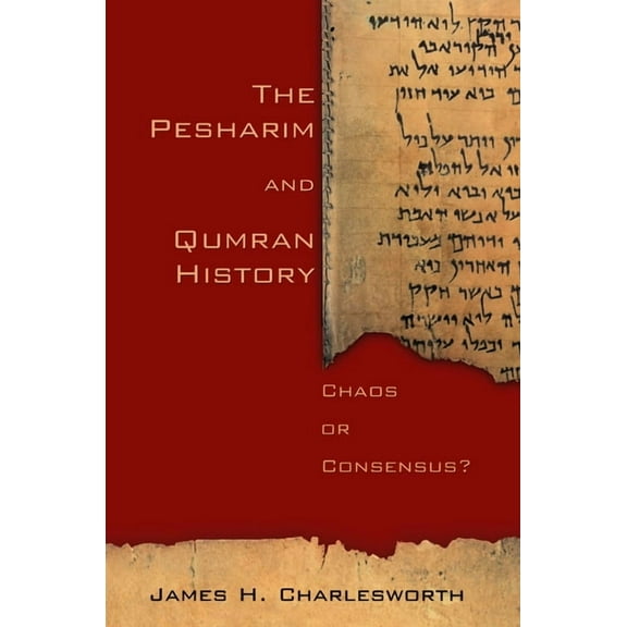 The Pesharim and Qumran History: Chaos or Consensus?, (Paperback)