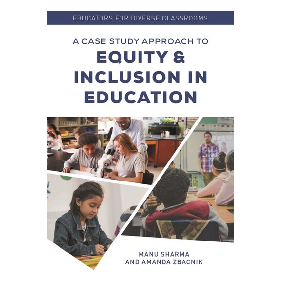 Educators for Diverse Classrooms: A Case Study Approach to Equity and Inclusion in Education, (Paperback)