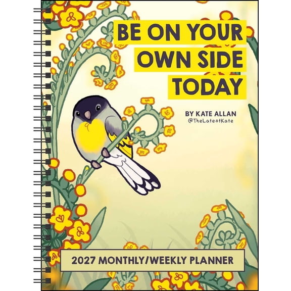 Kate Allan 2027 Weekly/Monthly Planner Calendar: Be on Your Own Side Today, (Paperback)