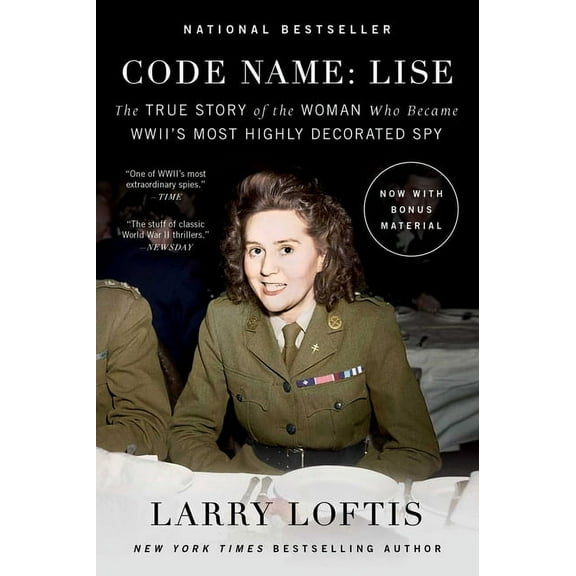 Code Name: Lise: The True Story of the Woman Who Became World War II's Most Highly Decorated Spy, (Paperback)