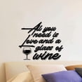 thumbnail image 3 of All You Need Is Love And A Glass Of Wine - Wine Glass Silhouette Quotes Vinyl Wall Sticker Art Wall Decal Home Bar Area Chill Wall Decoration House Home Decor Sticker Decoration Size (40x24 inch), 3 of 3