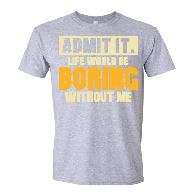 Mens T-Shirts Admit It Funny Sarcastic Novelty Letter Print Light Gray Going Out Fall Tops size S
