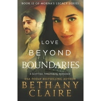 Morna's Legacy Love Beyond Boundaries: A Scottish Time Travel Romance, Book 12, (Paperback)