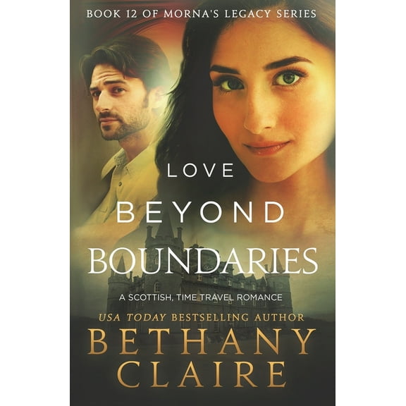 Morna's Legacy Love Beyond Boundaries: A Scottish Time Travel Romance, Book 12, (Paperback)