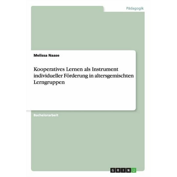 Kooperatives Lernen als Instrument individueller Förderung in altersgemischten Lerngruppen (Paperback)