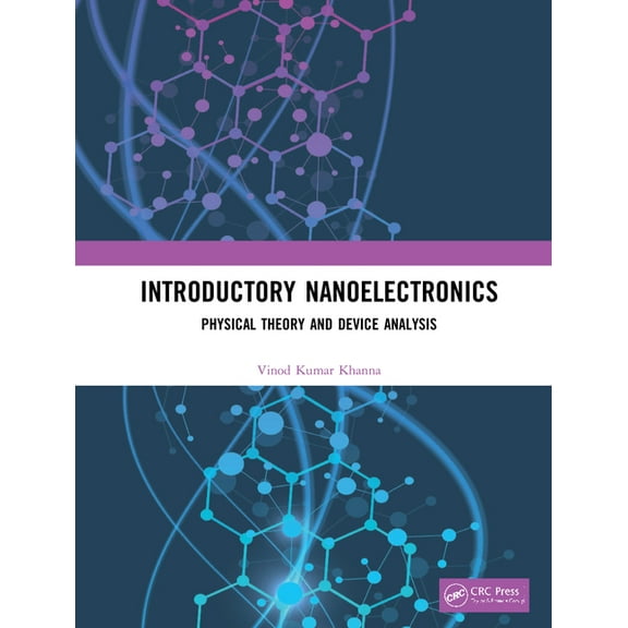 Introductory Nanoelectronics: Physical Theory and Device Analysis, (Hardcover)