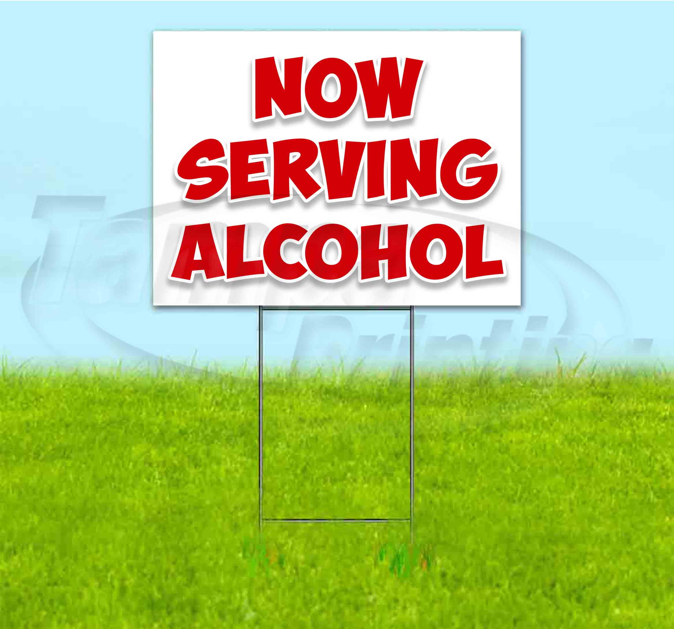 Now Serving Alcohol (18" X 24") Yard Sign, Includes Metal Step Stake