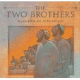 thumbnail image 1 of Pre-Owned The Two Brothers: A Legend of Jerusalem (Hardcover) 0689319363 9780689319365, 1 of 1