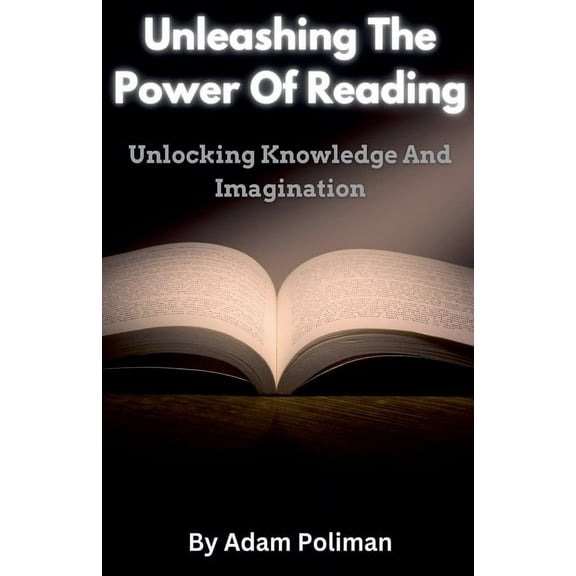 Unleashing The Power Of Reading, (Paperback)