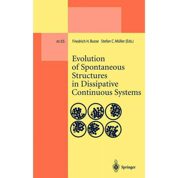 Lecture Notes in Physics Monographs Evolution of Spontaneous Structures in Dissipative Continuous Systems, Book 55, (Hardcover)