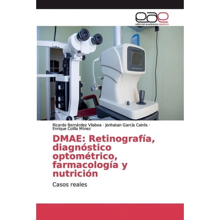 Dmae: Retinografía, diagnóstico optométrico, farmacología y nutrición (Paperback)
