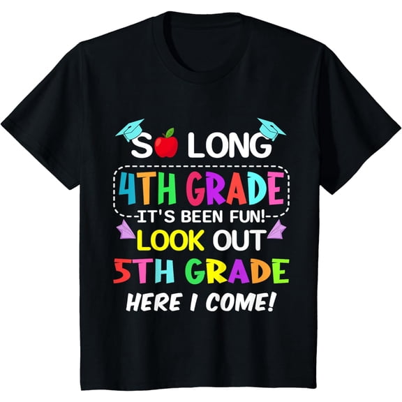 Kids So Long 4th Grade 5th Grade Here I Come 4th Grade Graduation T-Shirt