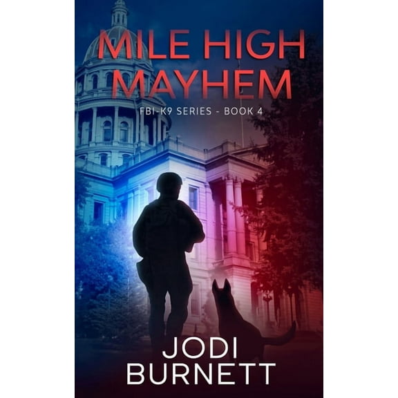 Fbi-K9 Mile High Mayhem, Book 4, (Paperback)