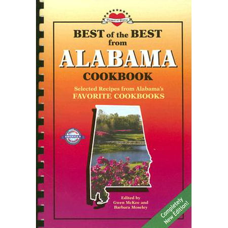 Best of the Best from Alabama Cookbook : Selected Recipes from Alabama's Favorite