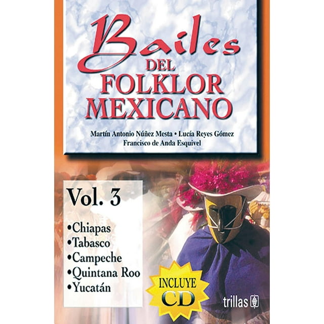 Bailes Del Folklor Mexicano Libro Y C.D. Vol. 3