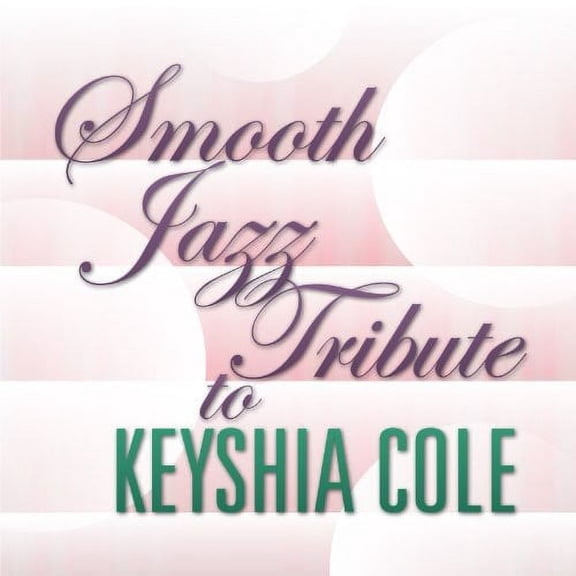 Smooth Jazz Tribute - Smooth Jazz Tribute to Keyshia Cole - Music & Performance - CD
