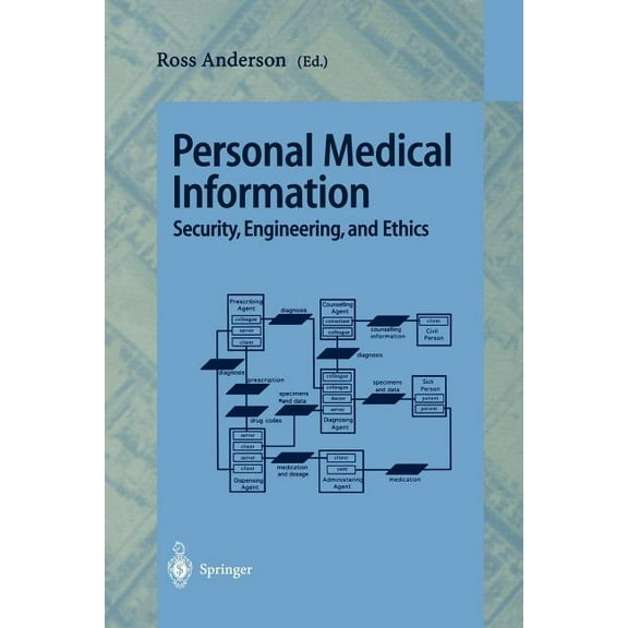 Personal Medical Information: Security, Engineering, and Ethics, (Paperback)