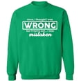 thumbnail image 2 of OXI Crewneck Sweatshirt - I Thought I Was Wrong, Basic Casual Sweatshirts for Men's and Women Fleece Sweatshirt Long Sleeve - Irish Green Medium, 2 of 2