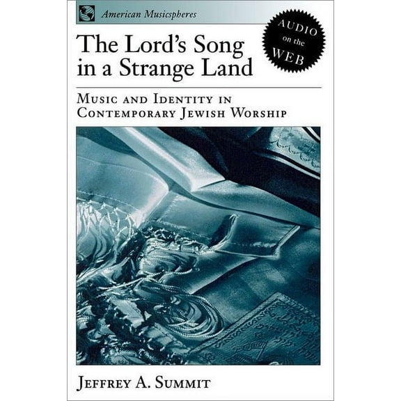 American Musicspheres The Lord's Song in a Strange Land: Music and Identity in Contemporary Jewish Worship, Book 2, (Paperback)