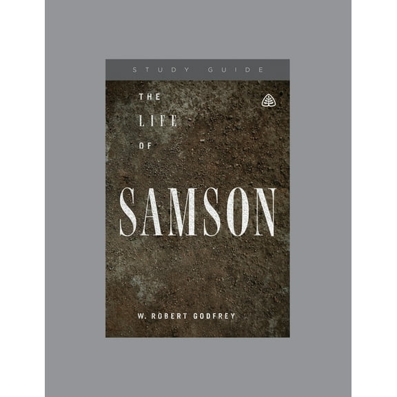 The Life of Samson, Teaching Series Study Guide (Paperback)