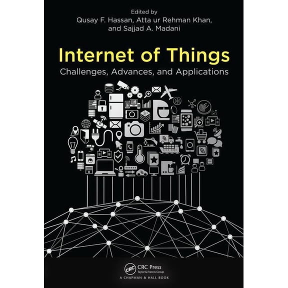 Chapman & Hall/CRC Computer and Info Internet of Things: Challenges, Advances, and Applications, (Hardcover)