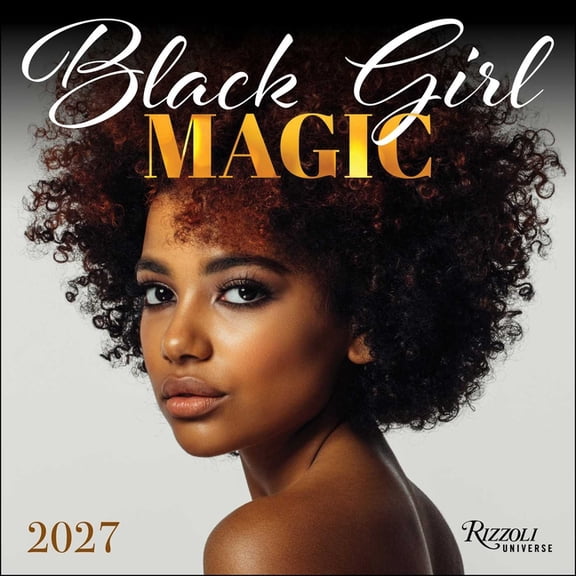 Black Girl Magic 2027 Wall Calendar, (Paperback)