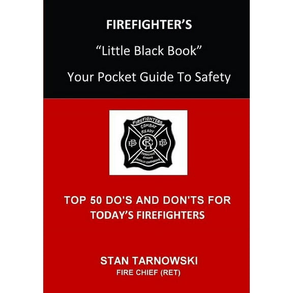 FIREFIGHTER'S Little Black Book: Your Pocket Guide To Safety, (Paperback)