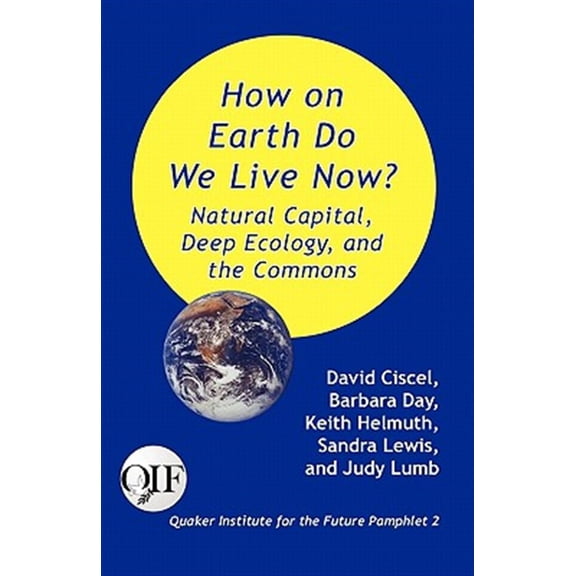 Pre-Owned How on Earth Do We Live Now? Natural Capital, Deep Ecology and the Commons