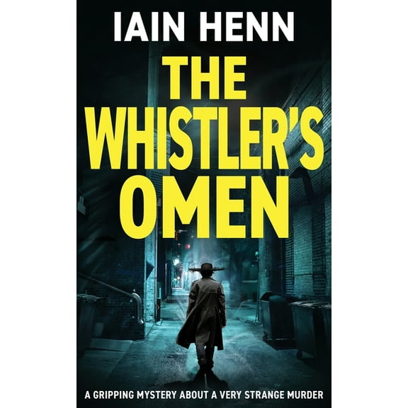 The Unsolvable Crimes The Whistler's Omen: A gripping mystery about a very strange murder, Book 2, (Paperback)