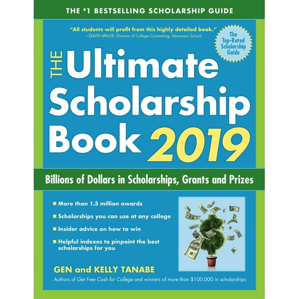 The Ultimate Scholarship Book 2019 Billions of Dollars in