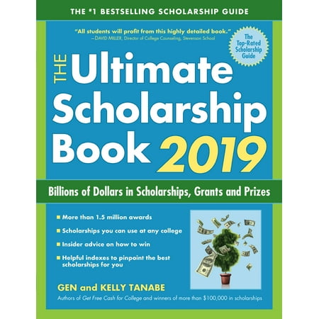 The Ultimate Scholarship Book 2019 : Billions of Dollars in Scholarships, Grants and