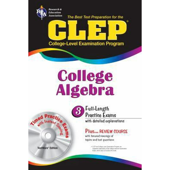 Pre-Owned CLEP College Algebra with CD (REA) - The Best Test Prep for the CLEP Exam (Paperback) 0878916733 9780878916733