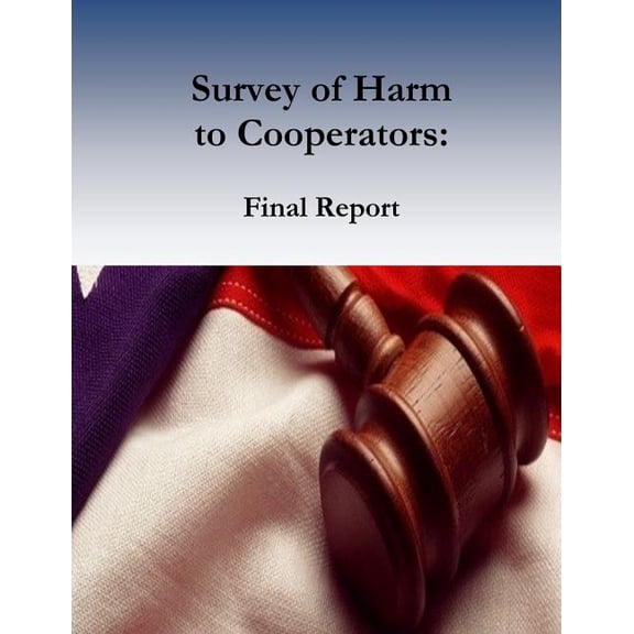 Survey of Harm to Cooperators: Final Report (Paperback)