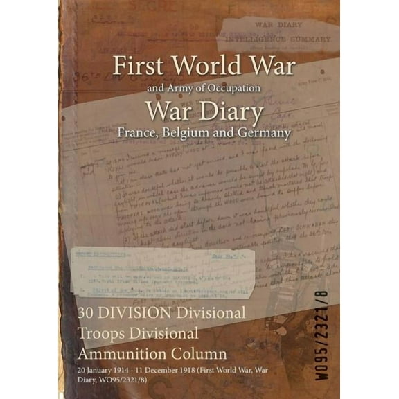 30 Division Divisional Troops Divisional Ammunition Column