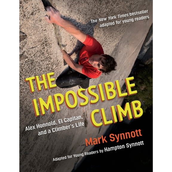 Pre-Owned The Impossible Climb (Young Readers Adaptation): Alex Honnold, El Capitan, and a Climber's Life (Paperback) 0593203933 9780593203934