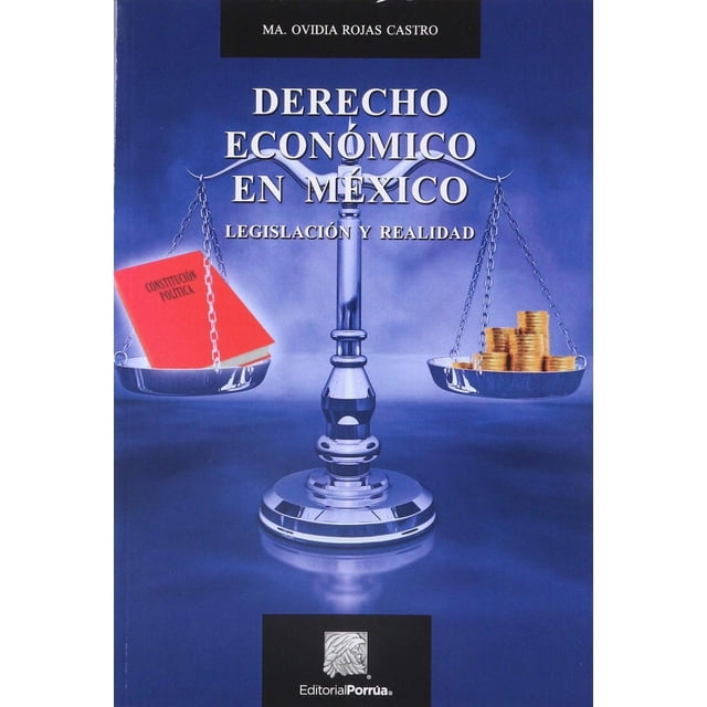 Derecho Económico en México Editorial Porrúa 9786070931741