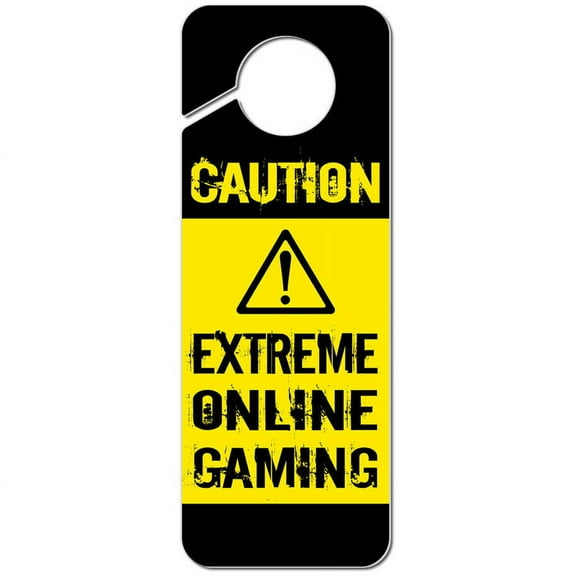Caution Extreme Online Gaming Plastic Door Knob Hanger Sign