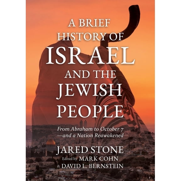 A Brief History of Israel and the Jewish People: From Abraham to October 7-and a Nation Reawakened, (Paperback)