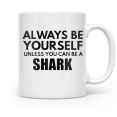 thumbnail image 2 of Funny Shark Coffee Mug 11 oz Always Be Yourself Unless You Can Be a Shark Gift Cup, 2 of 5