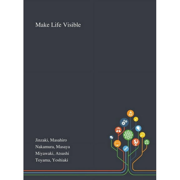 Make Life Visible (Hardcover)