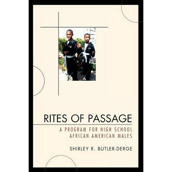 Rites of Passage: A Program for High School African American Males, (Paperback)
