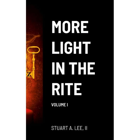 More Light in the Rite: Volume I (Hardcover)